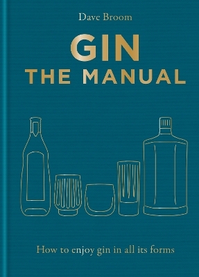 Gin The Manual - Dave Broom