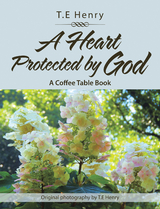 A Heart Protected by God - T.E Henry