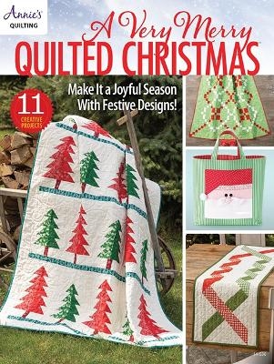 A Very Merry Quilted Christmas - Annie's Quilting