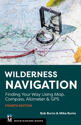 Wilderness Navigation - Bob Burns, Mike Burns