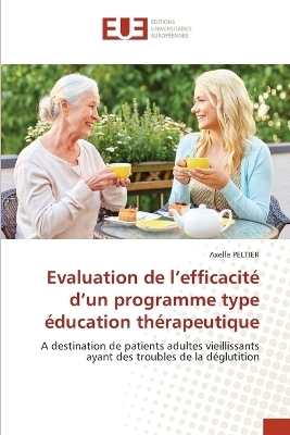 Evaluation de l'efficacit� d'un programme type �ducation th�rapeutique - Axelle PELTIER