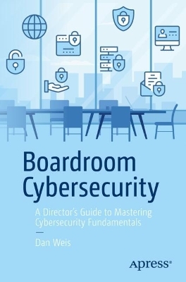 Boardroom Cybersecurity - Dan Weis