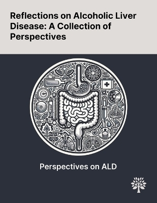 Reflections on Alcoholic Liver Disease - Shikha Rizal, Bishal Raj Joshi, Arambam Giridhari Singh