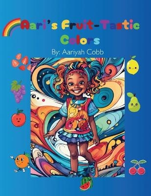 Aari's Fruit-Tastic Colors - Aariyah Cobb