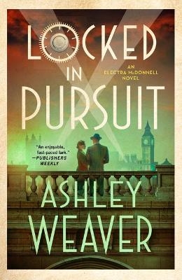 Locked in Pursuit - Ashley Weaver