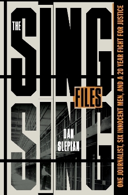 The Sing Sing Files - Dan Slepian