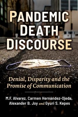 Pandemic Death Discourse - M F Alvarez, Carmen Hernández-Ojeda, Alexander B Joy