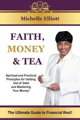 Faith, Money & Tea -  Elliott