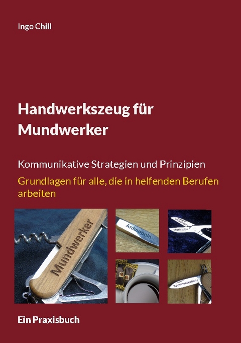 Handwerkszeug für Mundwerker - Ingo Chill