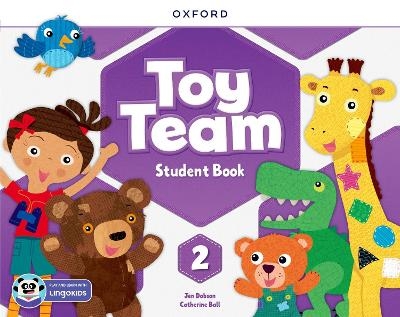 Toy Team: Level 2: Student Book with Lingokids app - Jen Dobson, Catherine Ball