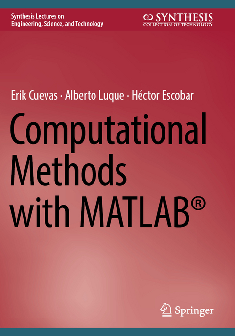 Computational Methods with MATLAB® - Erik Cuevas, Alberto Luque, Héctor Escobar