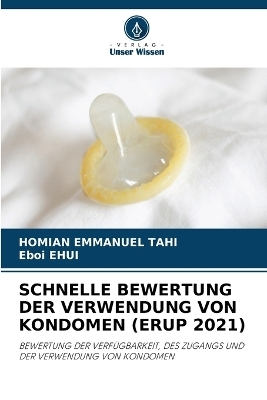 Schnelle Bewertung Der Verwendung Von Kondomen (Erup 2021) - HOMIAN EMMANUEL TAHI, Eboi EHUI