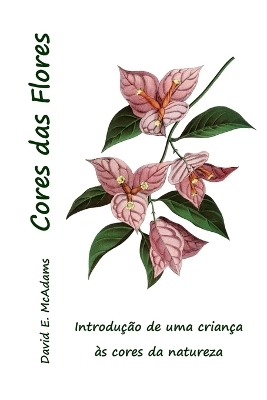 Cores das Flores - David E McAdams