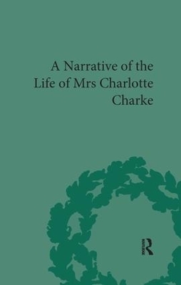 Narrative of the Life of Mrs Charlotte Charke - Robert M Rehder