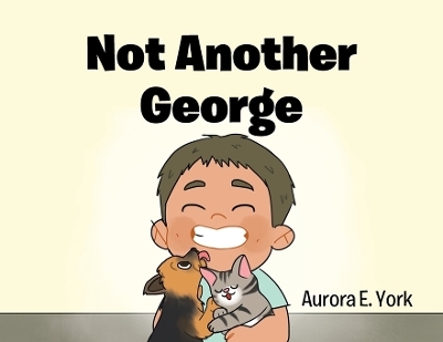 Not Another George - Aurora E York