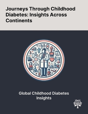 Journeys Through Childhood Diabetes - Torild Skrivarhaug, Ugo N Chikani, Adaobi I Bisi-Onyemaechi