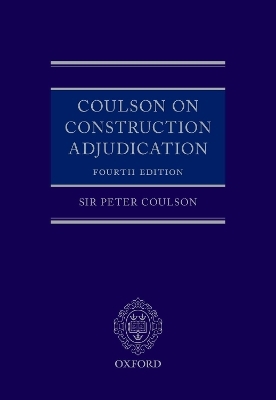 Coulson on Construction Adjudication - Lord Justice Peter Coulson