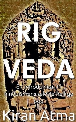 Rig Veda - Kiran Atma