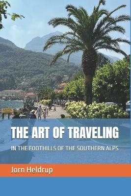 The Art of Traveling - Jorn Heldrup