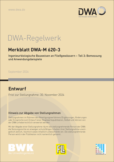 Merkblatt DWA-M 620-3 Ingenieurbiologische Bauweisen an Fließgewässern - Teil 3: Bemessung und Anwendungsbeispiele (Entwurf)