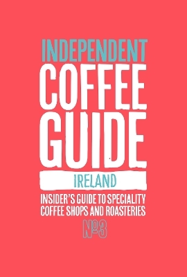 Ireland Independent Coffee Guide: No 3 - 