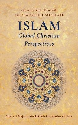 Islam: Global Christian Perspectives - 