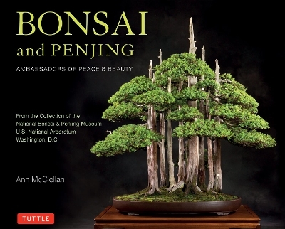 Bonsai and Penjing - Ann McClellan