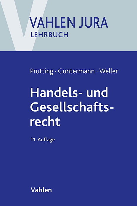 Handels- und Gesellschaftsrecht - Jens Prütting, Marc-Philippe Weller, Günter H. Roth