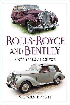 Rolls-Royce and Bentley - Malcolm Bobbitt