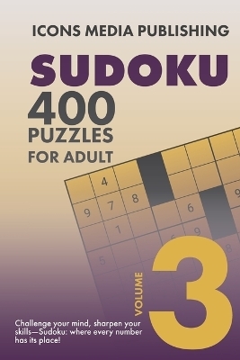 400 Very Hard Level Sudoku Puzzles Volume 3 - Icons Media Publishing