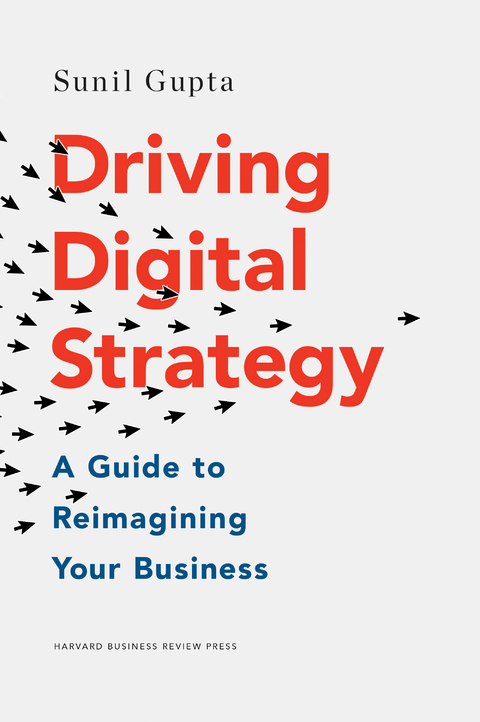 Driving Digital Strategy -  Sunil Gupta