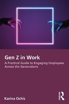 Gen Z in Work - Karina Ochis