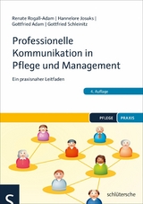 Professionelle Kommunikation in Pflege und Management - 