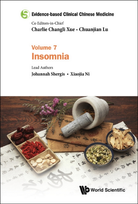 Evidence-based Clinical Chinese Medicine - Volume 7: Insomnia -  Shergis Johannah Shergis,  Ni Xiaojia Ni