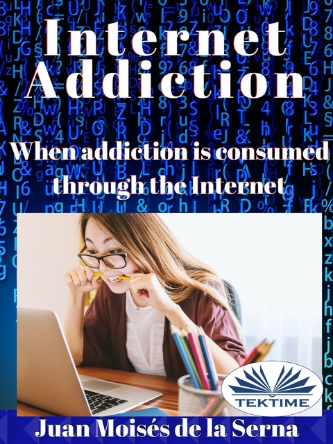 Internet Addiction -  Juan Moises  De La Serna