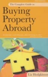 COMPLETE GUIDE TO BUYING A PROPERTY ABROAD 2ND ED - 