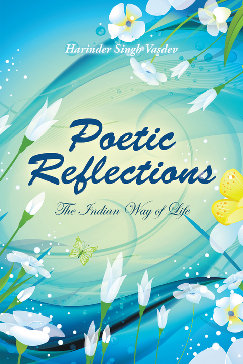 Poetic Reflections - Harinder Singh Vasdev