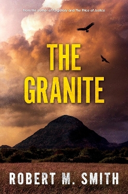 The Granite - Robert M. Smith