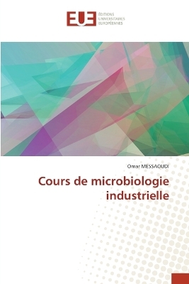 Cours de microbiologie industrielle - Omar Messaoudi