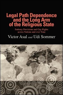 Legal Path Dependence and the Long Arm of the Religious State - Victor Asal, Udi Sommer