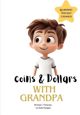 Coins & Dollars with Grandpa - Kate Kangas