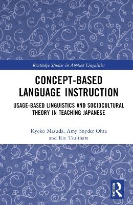 Concept-based Language Instruction - Kyoko Masuda, Amy Snyder Ohta, Rie Tsujihara