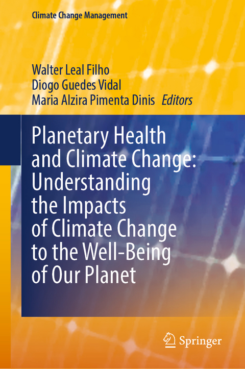 Planetary Health and Climate Change: Understanding the Impacts of Climate Change to the Well-Being of Our Planet - 