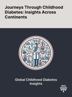 Journeys Through Childhood Diabetes - Torild Skrivarhaug, Ugo N Chikani, Adaobi I Bisi-Onyemaechi