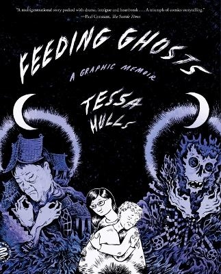 Feeding Ghosts - Tessa Hulls