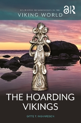 The Hoarding Vikings - Gitte T. Ingvardson