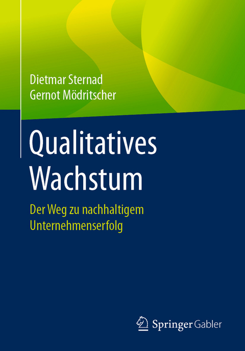 Qualitatives Wachstum -  Dietmar Sternad,  Gernot Mödritscher