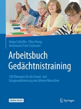Arbeitsbuch Gedächtnistraining -  Helga Schloffer,  Ellen Prang,  Annemarie Frick-Salzmann
