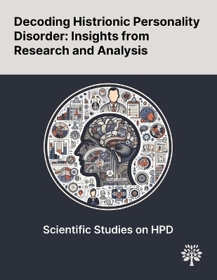 Decoding Histrionic Personality Disorder - Shirin Mohammadi Derakhshi, Filipa Novais, Andreia Monteiro Ara�jo