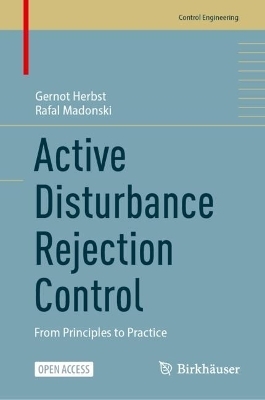 Active Disturbance Rejection Control - Gernot Herbst, Rafal Madonski